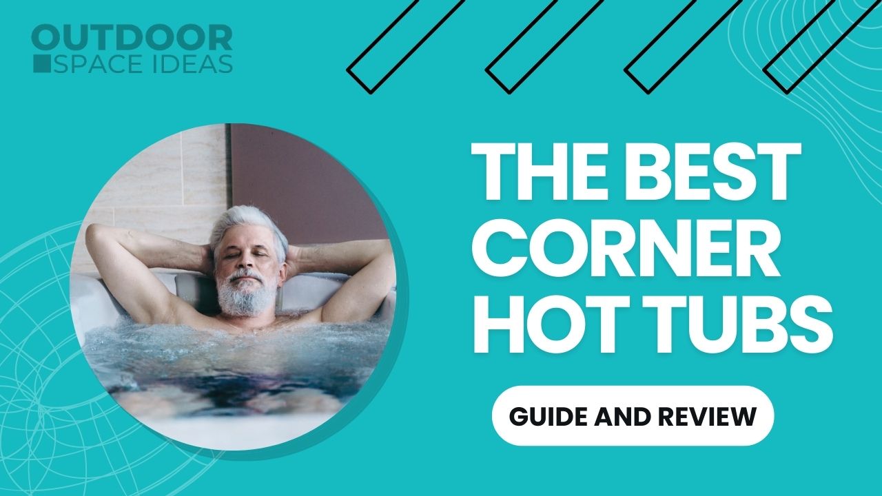Check Out the Best Corner Hot Tubs for 2022!
