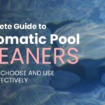 Ultimate Guide to Automatic Pool Cleaners (2023)